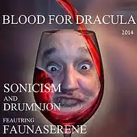 Picture for song 'BLOOD FOR DRACULA -SONICISM,FAUNASERENE,DRUMNJON' by artist 'Drumnjon'