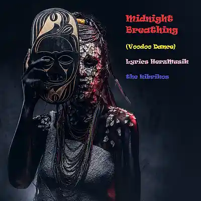 Picture for song 'Midnight Breathing (Lyrics by HerzMusik)' by artist 'the kibrikos'