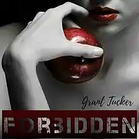 Picture for song 'Forbidden (feat. Kim Paige)' by artist 'Grant Tucker'