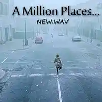 Picture for song 'A Million Places(FREE DOWNLOAD)' by artist 'new.wav'