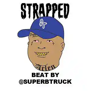Picture for song 'STRAPPED' by artist 'Superb Truck'