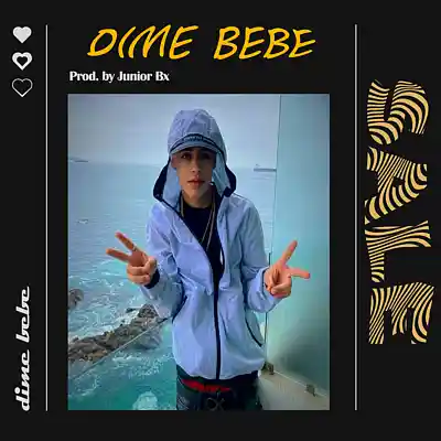 Picture for song 'DIME BEBE' by artist 'Junior on the beat'