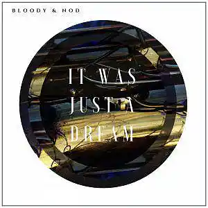 Picture for song 'IT WAS A DREAM' by artist 'Bloody Beatz Prod'