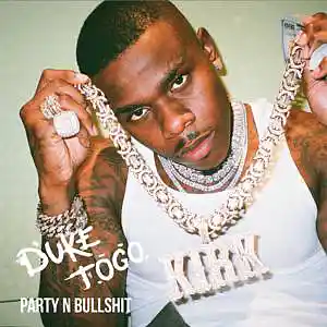 Picture for song 'PARTY N BULLSHIT (BUY 2 GET 1 FREE)' by artist 'Duke Togo'