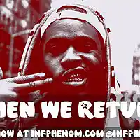 Picture for song 'When We Return(Asap Ferg x Dave East) Free DL' by artist 'InfPhenom'