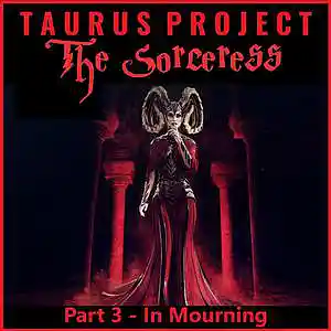 Picture for song 'The Sorceress - Part 3 In Mourning' by artist 'Taurus Project'