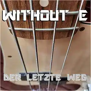 Picture for song 'DER LETZTE WEG' by artist 'WITHOUT E'