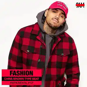 Picture for song 'Fashion - Chris Brown Type Beat' by artist 'Prod. by 9AM'