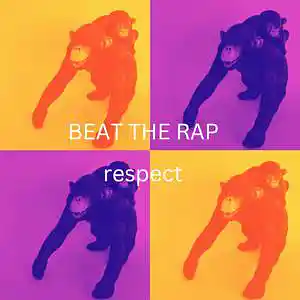 Picture for song 'Respect' by artist 'BEAT THE RAP'