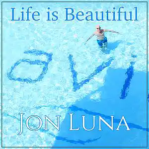 Picture for song 'LIFE IS BEAUTIFUL' by artist 'Jon Luna'