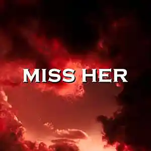Picture for song 'Miss Her' by artist 'SadGlad Music'