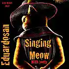 Picture for song 'SINGING MEOW Whit Boots' by artist 'EduardoSan'