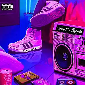 Picture for song 'What's Poppin' by artist 'Jammie.XxX'