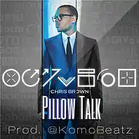 Picture for song 'Pillow Talk *Chris Brown*' by artist 'Komo Beatz'