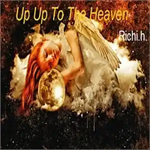 Picture for song 'Up Up To The Heaven' by artist 'Richi.h.'