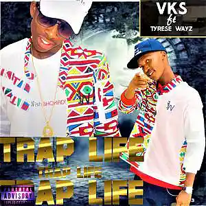 Picture for song 'Trap-Life FT Tyrese Wayz' by artist 'VKS IQHAWE'