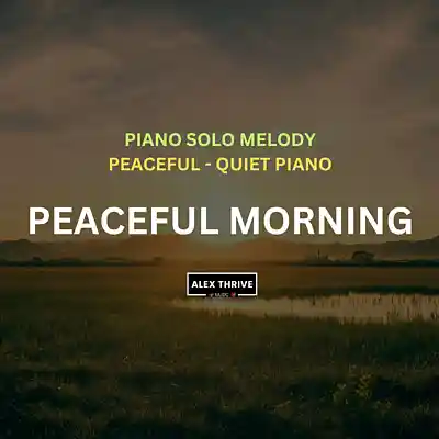 Picture for song 'Piano Beat Instrumental Piano Peaceful Morning' by artist 'Alex Thrive Music'