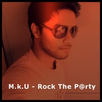 Picture for song 'Rock The P@rty' by artist 'DJ M.k.U'