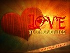 Picture for song 'Love My Enemies' by artist 'FHG Studios - Our Gifts For His Glory'