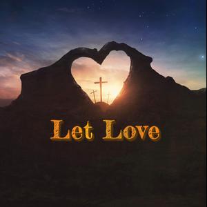 Picture for song 'Let love' by artist 'George Andrew'