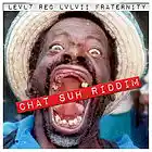 Picture for song 'CHAT SUH RIDDIM INSTRUMENTAL LEVL7 REC.' by artist 'LevL7'