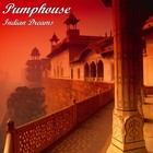 Picture for song 'Indian Dreams' by artist 'Pumphouse'