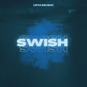 Picture for song 'Swish Melodic Trap' by artist 'UPH Music'