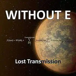 Picture for song 'LOST TRANSMISSION' by artist 'WITHOUT E'