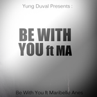 Picture for song 'Be With You ft Maribelle Anes (Radio Edit) HQ' by artist 'Yung Duval'