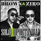 Picture for song 'Brown Nene Y Ziro -Oportunidad' by artist 'Brown Nene y Ziro'
