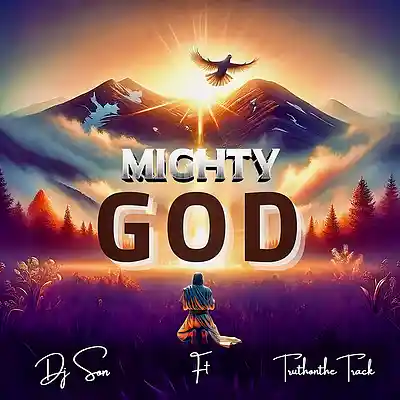 Picture for song 'MIghty God' by artist 'DJ Son Entertainment'
