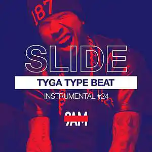 Picture for song '"SLIDE" Tyga Type Beat | Hip-Hop Club Banger' by artist 'Prod. by 9AM'