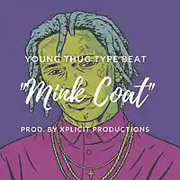 Picture for song 'Young Thug Type Beat//Mink Coat' by artist 'Xplicit Productions'