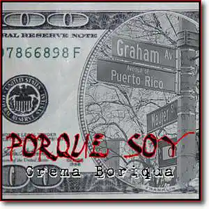 Picture for song 'porque soy' by artist 'Crema Boriqua'
