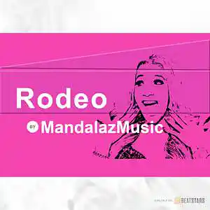 Picture for song 'Rodeo' by artist 'MandalazMusic'