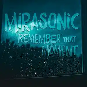 Picture for song 'Mirasonic - Remember That moment (SadHip Hop Beat)' by artist 'Mirasonic Beats'