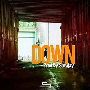 Picture for song 'Down' by artist 'SamJay'