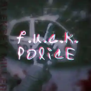 Picture for song 'Aleksey Miller - F.U.C.K. Police' by artist 'Aleksey Miller'