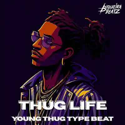 Picture for song 'Thug Life - Young Thug Type Beat' by artist 'Biqueira Beatz'