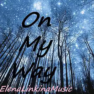 Picture for song 'Elena Linkina - On My Way (Original Mix)' by artist 'Elena Linkina'