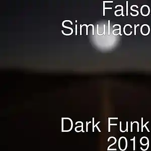 Picture for song 'Dark Funk 2019' by artist 'Falso Simulacro'