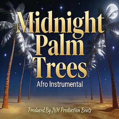 Picture for song 'Midnight Palm Trees - Afro Beat (100Bpm)' by artist 'JVH Production Beats'