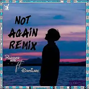 Picture for song 'Rudder_MFR_ft_Damilare_Not_Again_Remix_produced_by' by artist 'King Rudder'