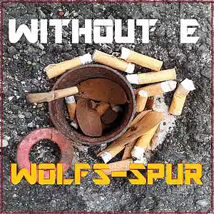 Picture for song 'WOLFS-SPUR' by artist 'WITHOUT E'