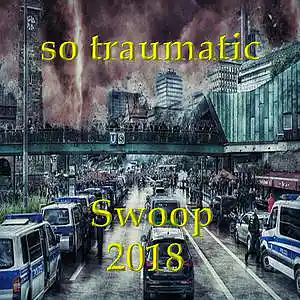 Picture for song 'So Traumatic' by artist 'Swoop'