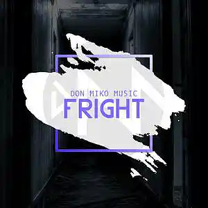 Picture for song 'Fright - Don Miko Music' by artist 'Don Miko Music'