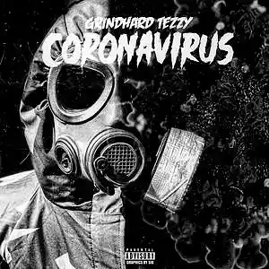 Picture for song 'CoronaVirus' by artist 'GrindHardTezzy'