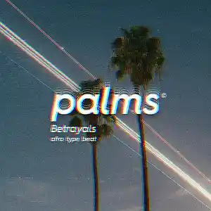 Picture for song 'Betrayals' by artist 'PalmsBeats'