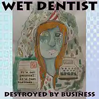 Picture for song 'Too Tough to Resist' by artist 'Wet Dentist'