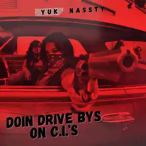 Picture for song 'Doin Drive By's on C.I.'s BEAT' by artist 'YukNassty'